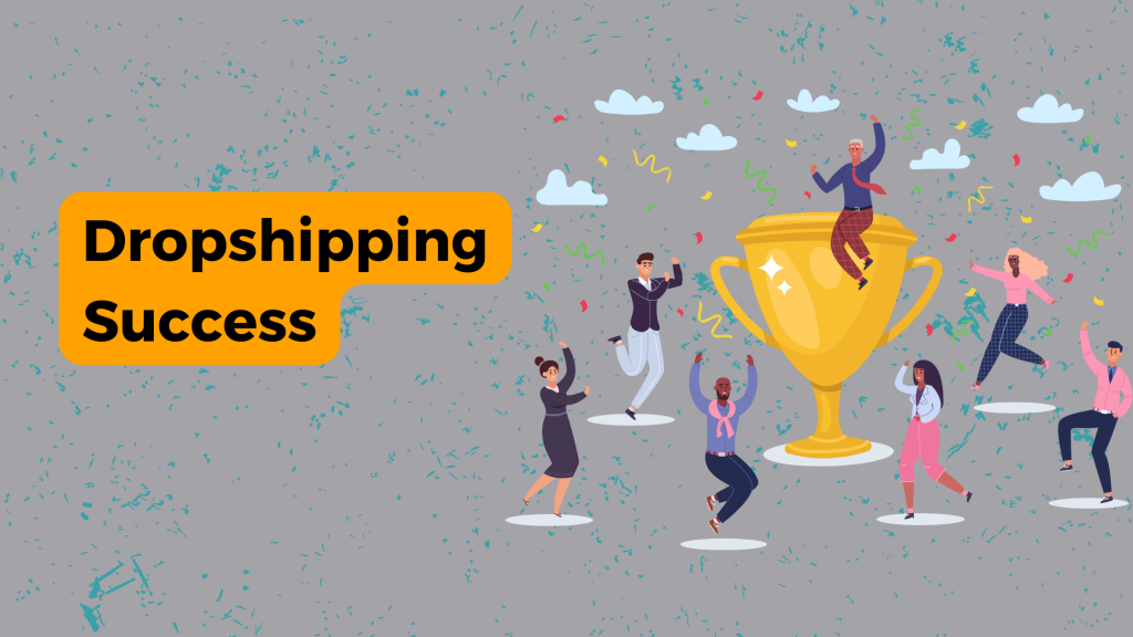 dropshipping success....